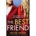 The Best Friend: An utterly gripping psychological thriller with a breathtaking twist