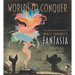 Worlds to Conquer: The Art & Making of Walt Disney's Fantasia