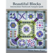 Beautiful Blocks: Intermediate Patchwork Sampler Quilt