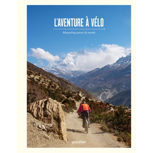 L'Aventure À Vélo: Bikepacking Autour Du Monde