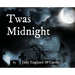 Twas Midnight