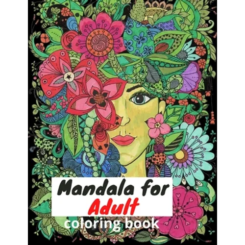 Mandala: Mandalas Adult Coloring Book:: The best collection of Mandalas designed for Stress Relief and Relaxation.