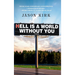 Hell Is a World Without You