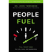 People Fuel: Fill Your Tank for Life, Love, and Leadership