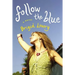Follow the Blue
