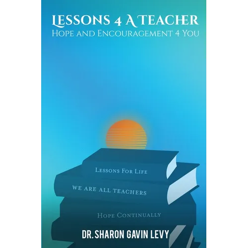 Lessons 4 A Teacher: Hope and Encouragement 4 You