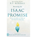 Receiving the Isaac Promise: Position Yourself for the Fullness of God's End-Time Outpouring