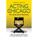 Acting In Chicago For Kids And Parents: How To Launch And Grow A Young Performer's Career