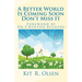 A Better World Is Coming Soon - Don't Miss It
