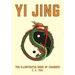 Yi Jing: The Illustrated Book of Changes