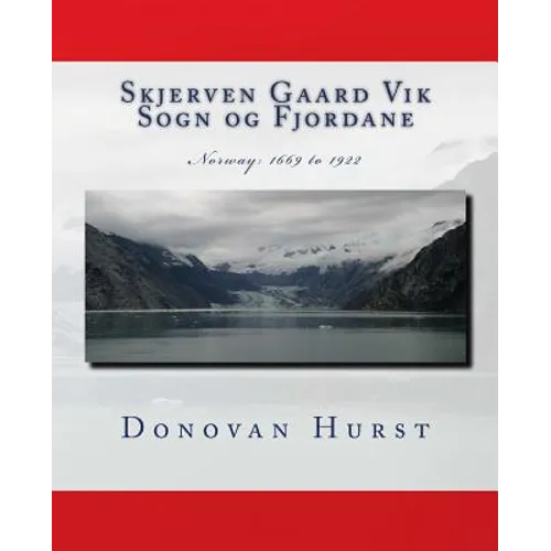 Skjerven Gaard Vik Sogn og Fjordane: Norway: 1669 - 1922