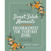 Sweet Selah Moments: Encouragement for Everyday Living
