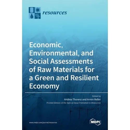 Economic, Environmental, and Social Assessments of Raw Materials for a Green and Resilient Economy