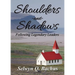 Shoulders and Shadows: Following Legendary Leaders