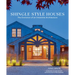 Shingle Style Houses: The Evolution of an Inventive Architecture