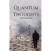 Quantum Thoughts