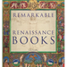 Remarkable Renaissance Books