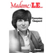 Madame le...