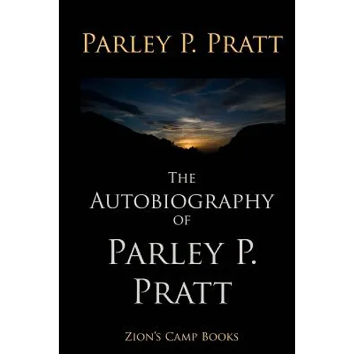 The Autobiography of Parley P. Pratt