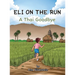 A Thai Goodbye (Eli On The Run)