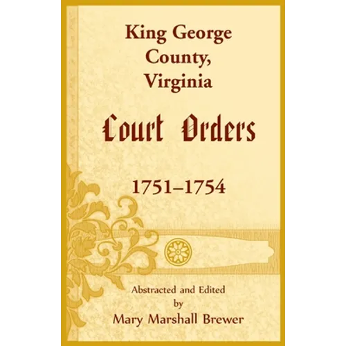 King George County, Virginia Court Orders, 1751-1754