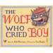 The Wolf Who Cried Boy