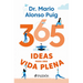365 Ideas Para Una Vida Plena / 365 Ideas for a Full Life