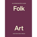 An Opinionated Guide to Folk Art