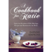 A Cookbook For Katie: Upon the Occasion of Her Marriage Recipes and Reveries for the Bride