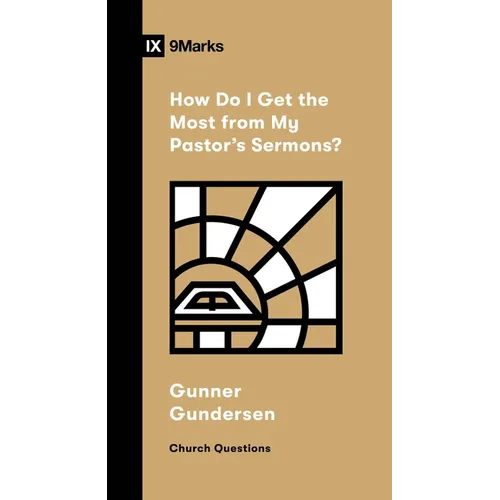 How Do I Get the Most from My Pastor's Sermons?