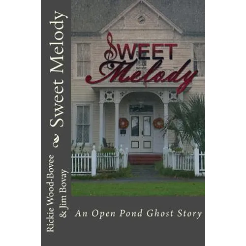 Sweet Melody: An Open Pond Ghost Story