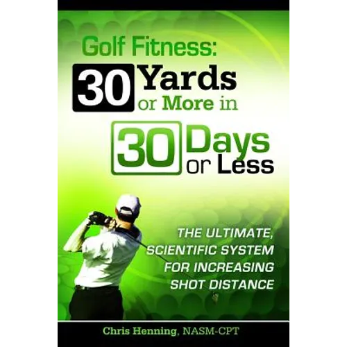 Golf Fitness: 30 Yards or More in 30 Days or Less