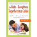 The Dads & Daughters Togetherness Guide: 54 Fun Activities to Help Build a Great Relationship