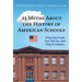 23 Myths about the History of American Schools: What the Truth Can Tell Us, and Why It Matters