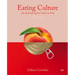 Eating Culture: An Anthropological Guide to Food, Third Edition