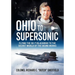 Ohio to Supersonic: Flying the Sr-71 Blackbird to the Secret World of the Skunk Works