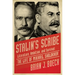 Stalin's Scribe: Literature, Ambition, and Survival: The Life of Mikhail Sholokhov