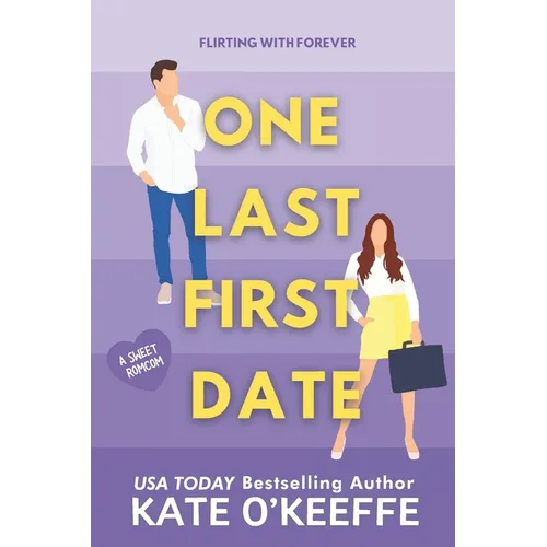 One Last First Date: A romantic comedy of love, friendship and cake