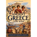 Ancient Greece for Kids: Explore the City-States, Meet the Heroes, and Discover the Birthplace of Democracy