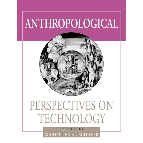 Anthropological Perspectives on Technology