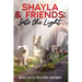 Shayla & Friends: Into the Light