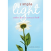 Simple Light: Wisdom From a Woman's Heart