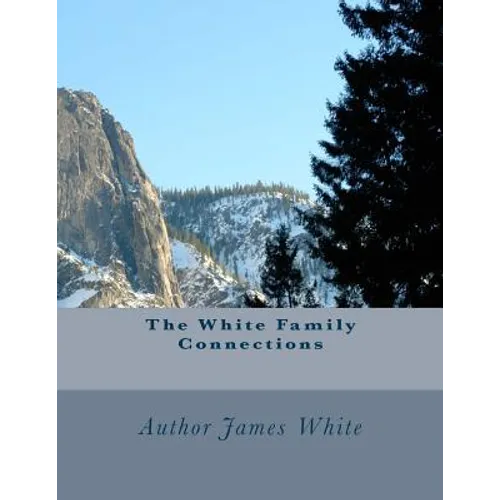 The White Family Connections: Family History
