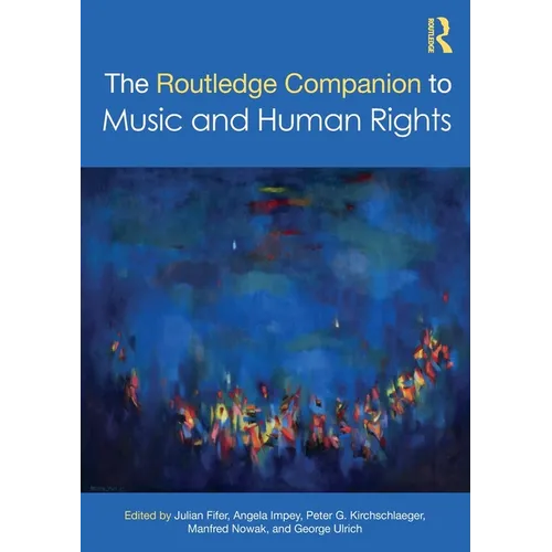 The Routledge Companion to Music and Human Rights
