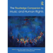 The Routledge Companion to Music and Human Rights