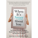 When It's Never About You: The People-Pleaser's Guide to Reclaiming Your Health, Happiness and Personal Freedom
