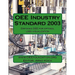OEE Industry Standard v2003: Defining OEE for Optimal Loss Visualization