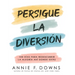 Persigue La Diversión: 100 Días Para Redescubrir La Alegría Ahí Donde Estás