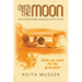 Over The Moon: My Adventures Dealing With Cults