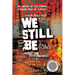 We Still Be: Poems and Performances